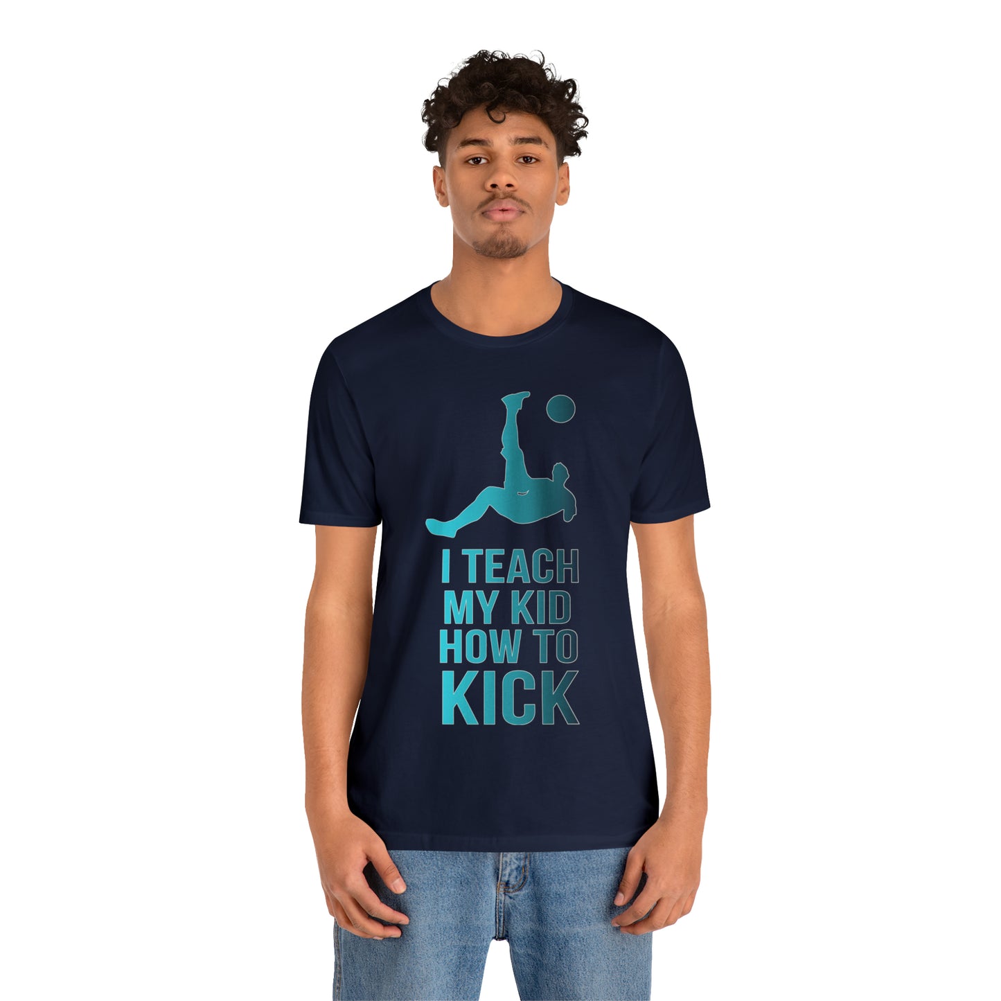 I teach my kid how to kick T-Shirt