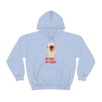 My Body is A Rose its My Choice Hoodie