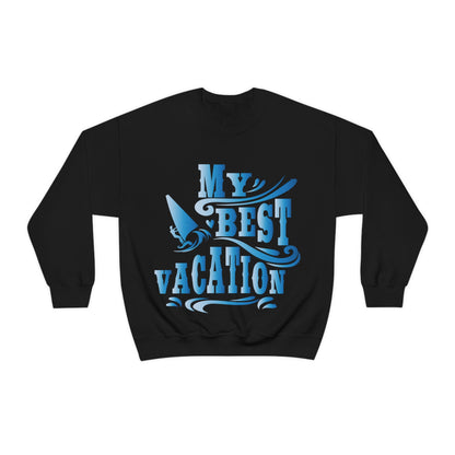 My best vacation Crewneck Sweatshirt