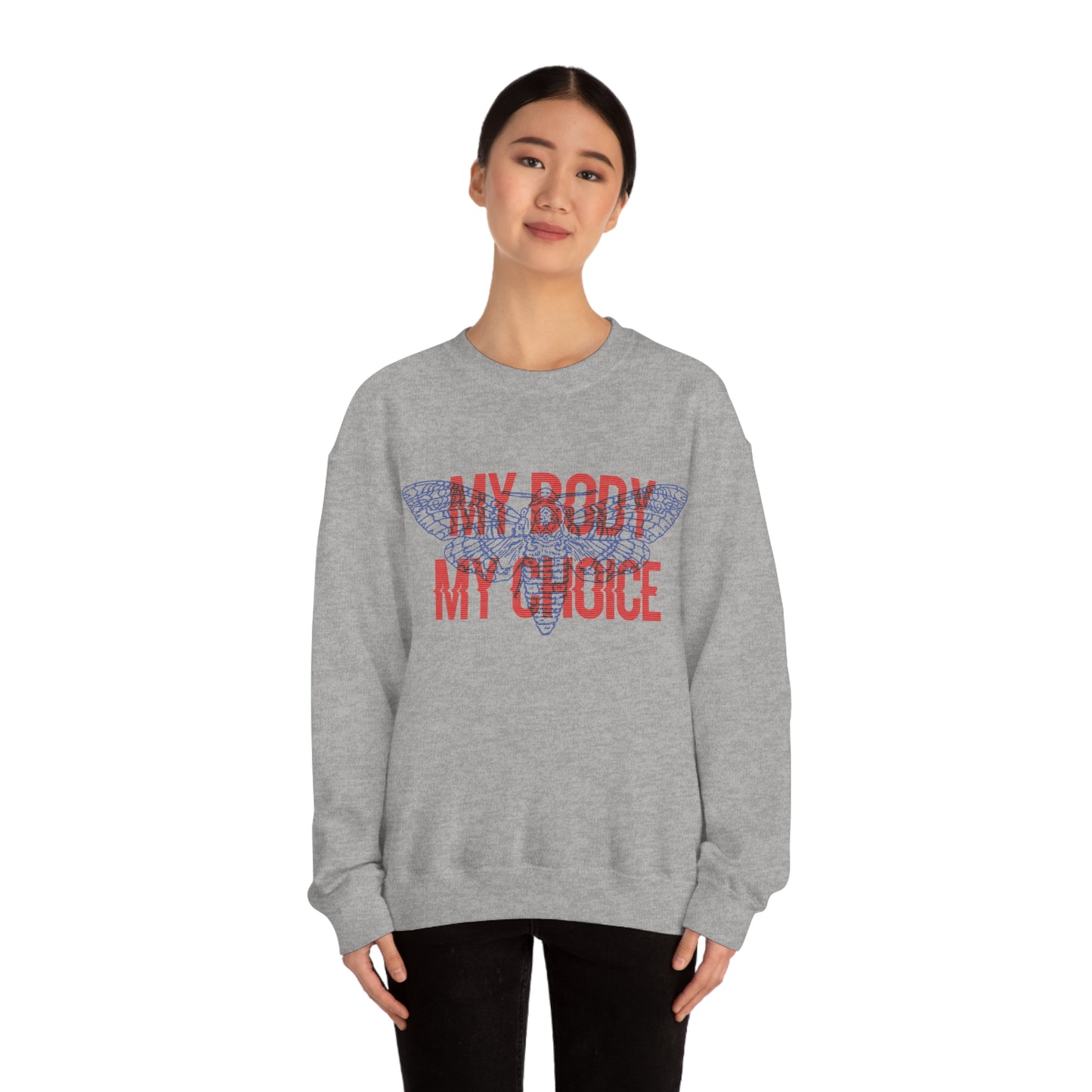 My Body Its My Choice Crewneck Sweatshirt