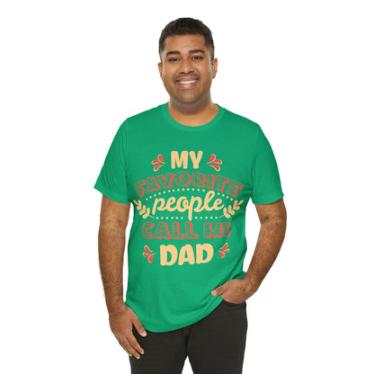 My Favorite People Call me Dad T-Shirt