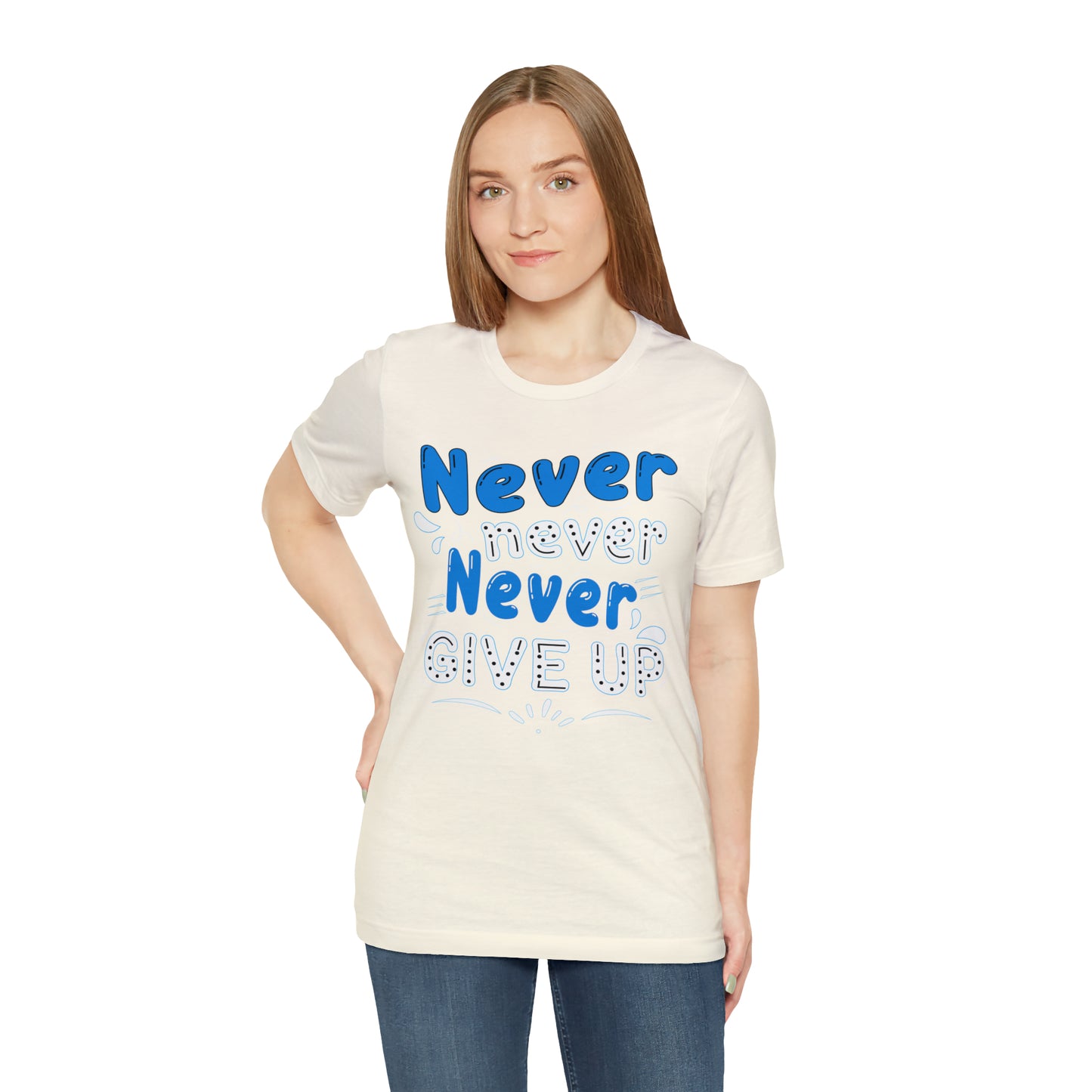 Never Give Up T-Shirt