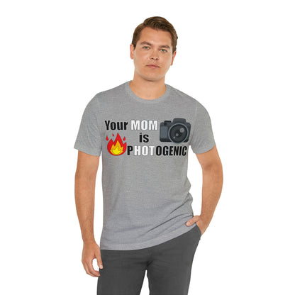 Your Mom is pHOTogenic Hot T-Shirt