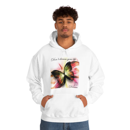 Don't Dream Your Life Live Your Dreams Hoodie