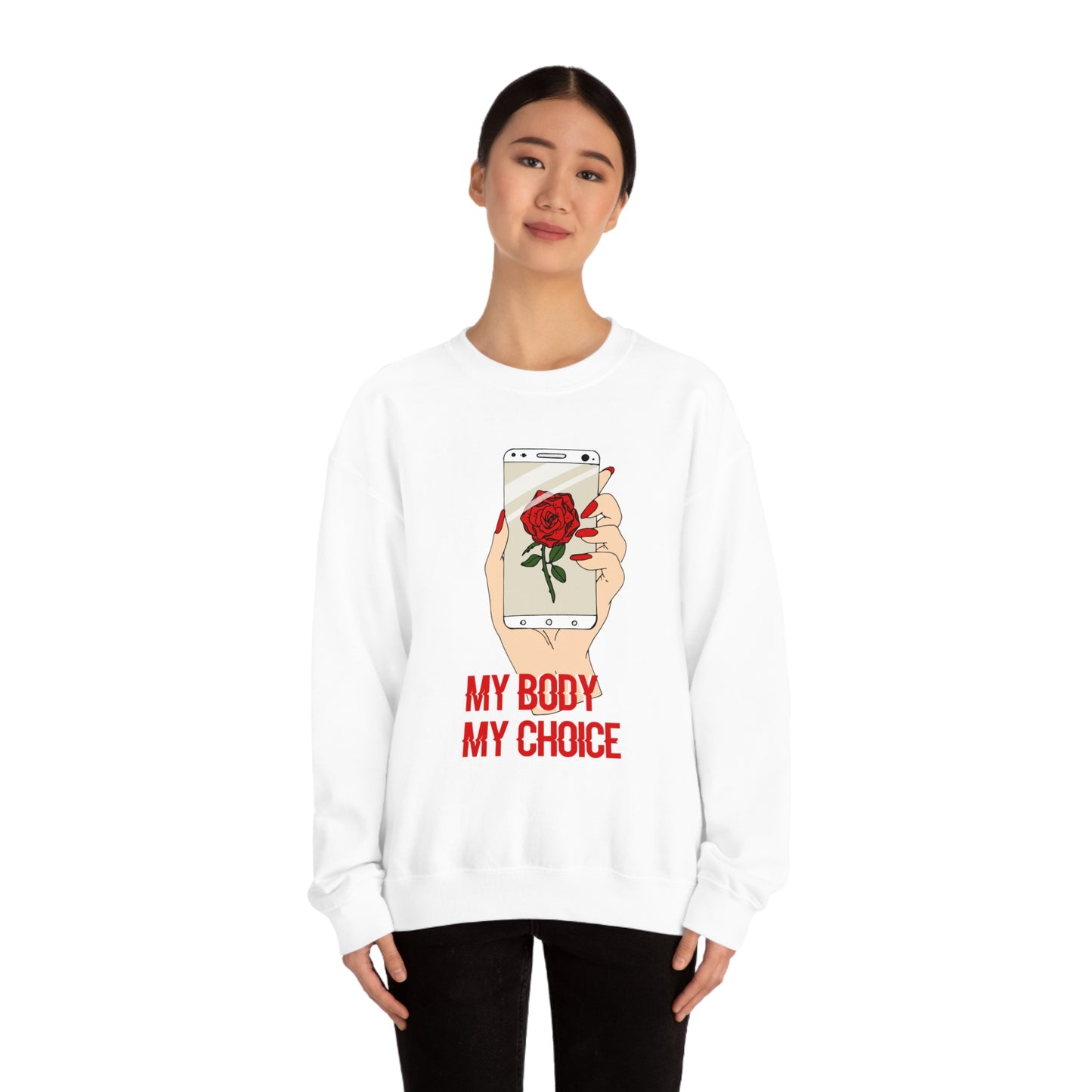 My Body is A Rose its My Choice Crewneck Sweatshirt