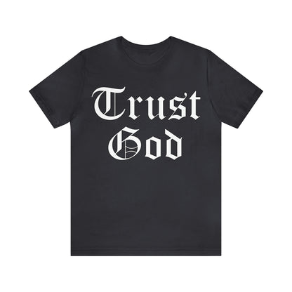 Trust God 1 T-Shirt