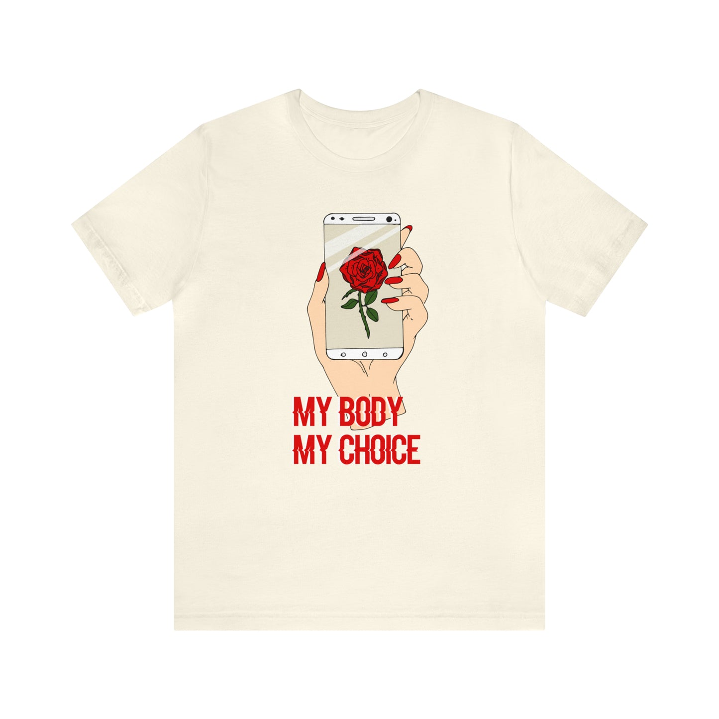 My Body is A Rose its My Choice T-Shirt