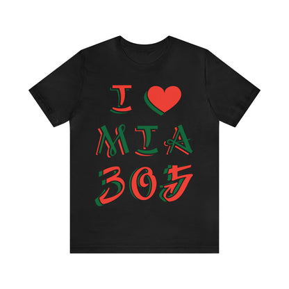 I love MIA 305 T-Shirt