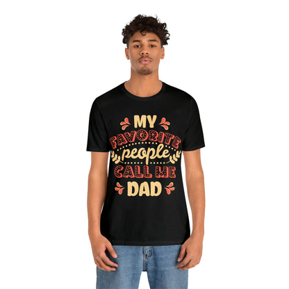 My Favorite People Call me Dad T-Shirt