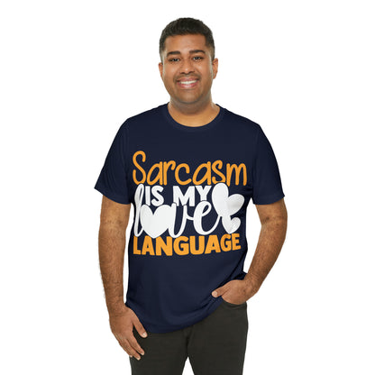 Sarcasm Is My Love Language T-Shirt