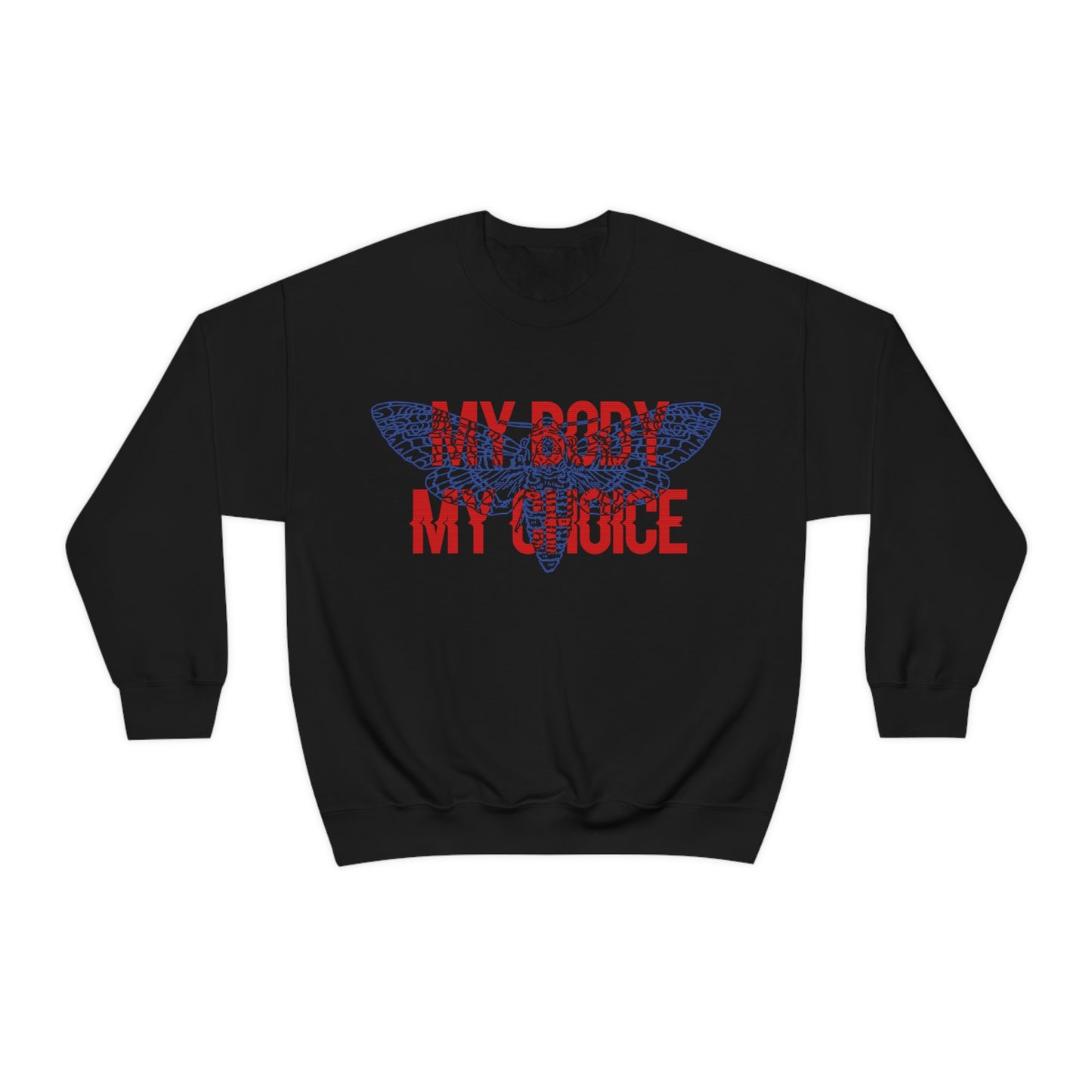 My Body Its My Choice Crewneck Sweatshirt