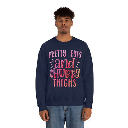 Pretty Eyes and Chubby Thighs Crewneck Sweatshirt