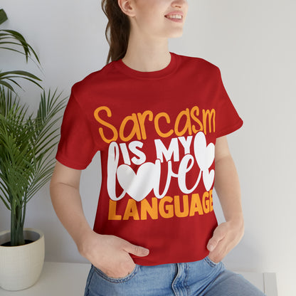 Sarcasm Is My Love Language T-Shirt