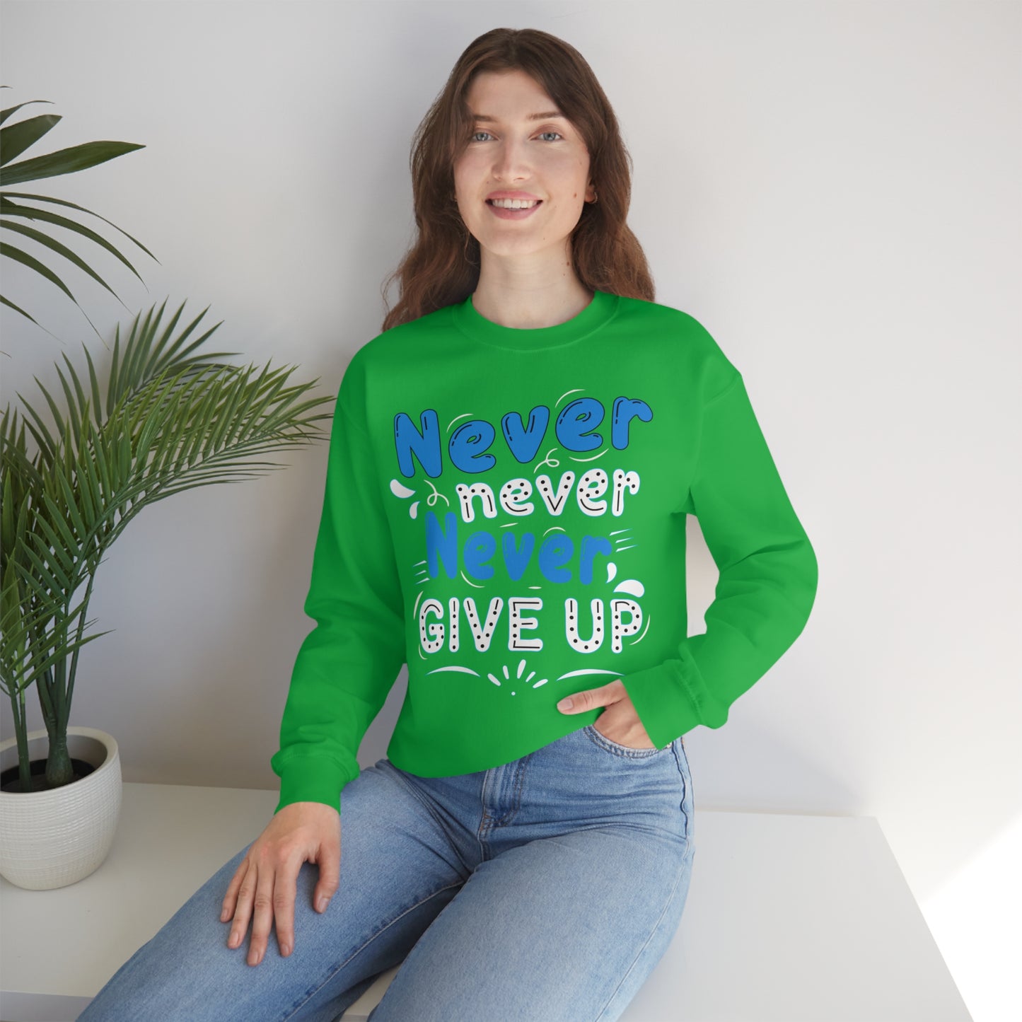 Never Give Up Crewneck Sweatshirt