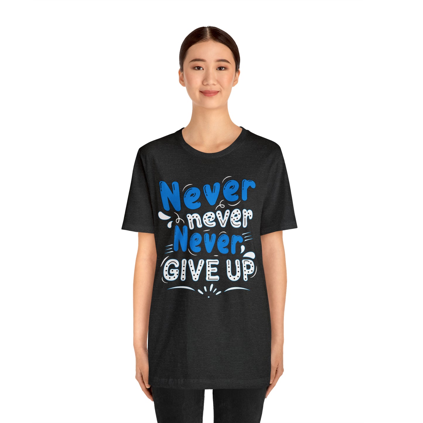 Never Give Up T-Shirt