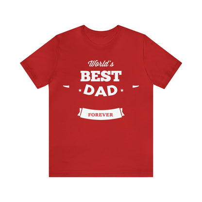 World Best Dad Forever T-Shirt