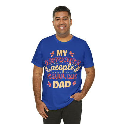 My Favorite People Call me Dad T-Shirt