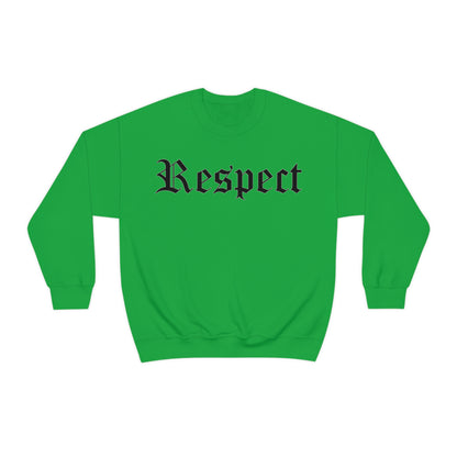 Respect Crewneck Sweatshirt