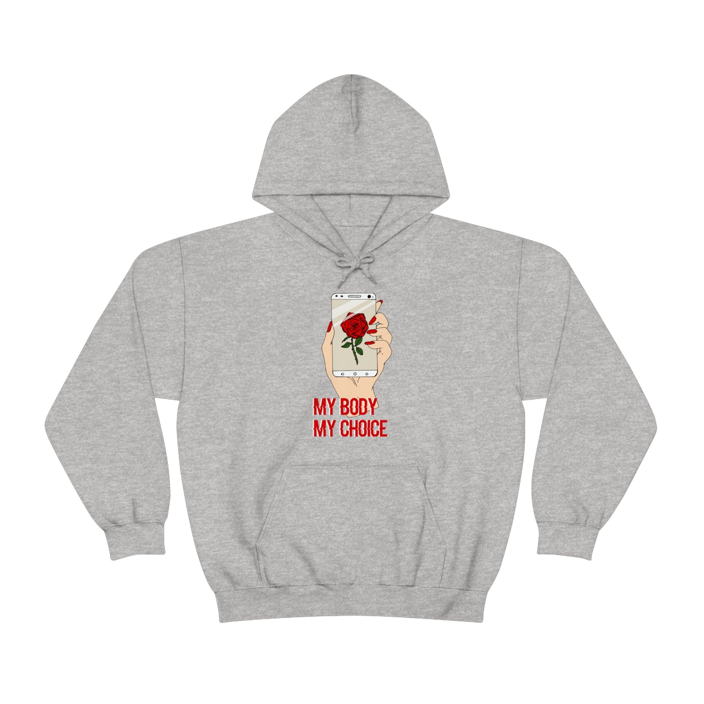 My Body is A Rose its My Choice Hoodie