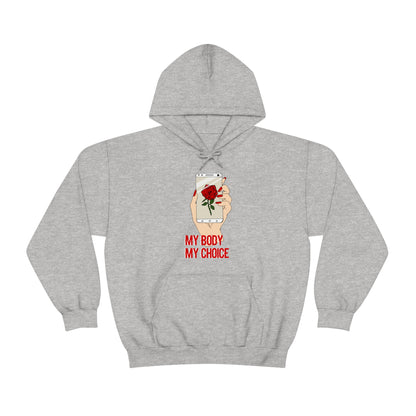 My Body is A Rose its My Choice Hoodie