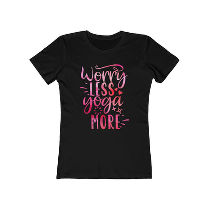 Worry Less Yoga More Woman Tee shirt