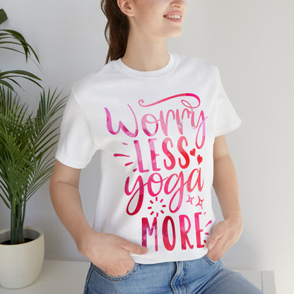 Worry Less Yoga More T-Shirt