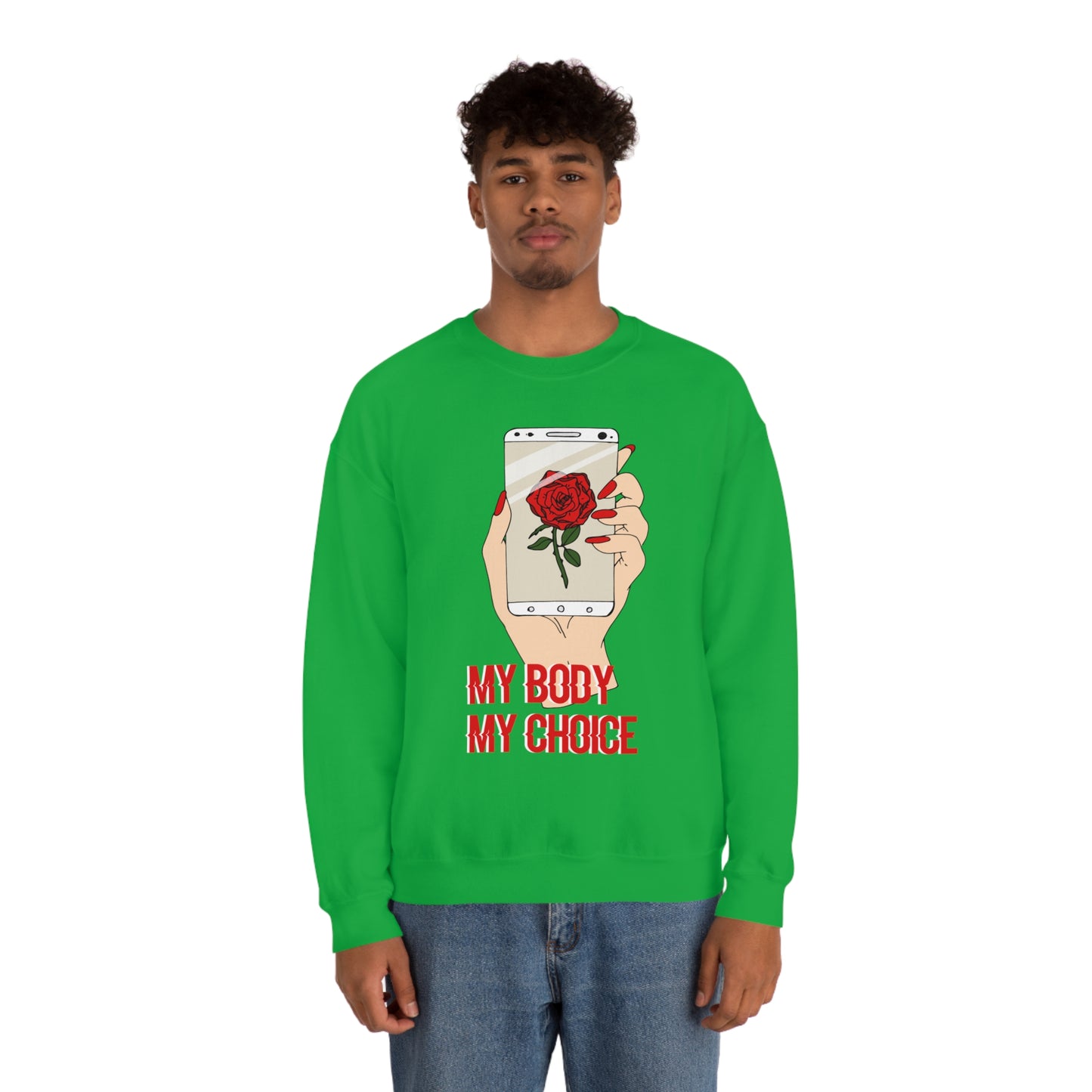 My Body is A Rose its My Choice Crewneck Sweatshirt