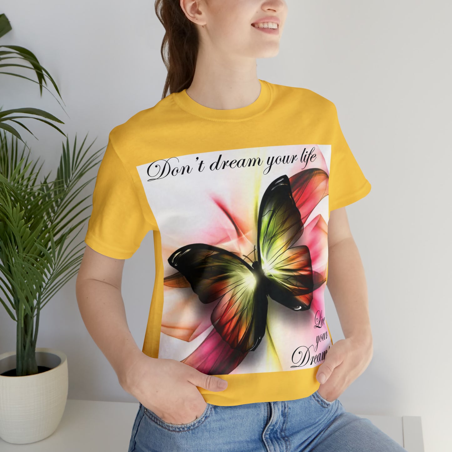 Don't Dream Your Life Live Your Dreams T-Shirt