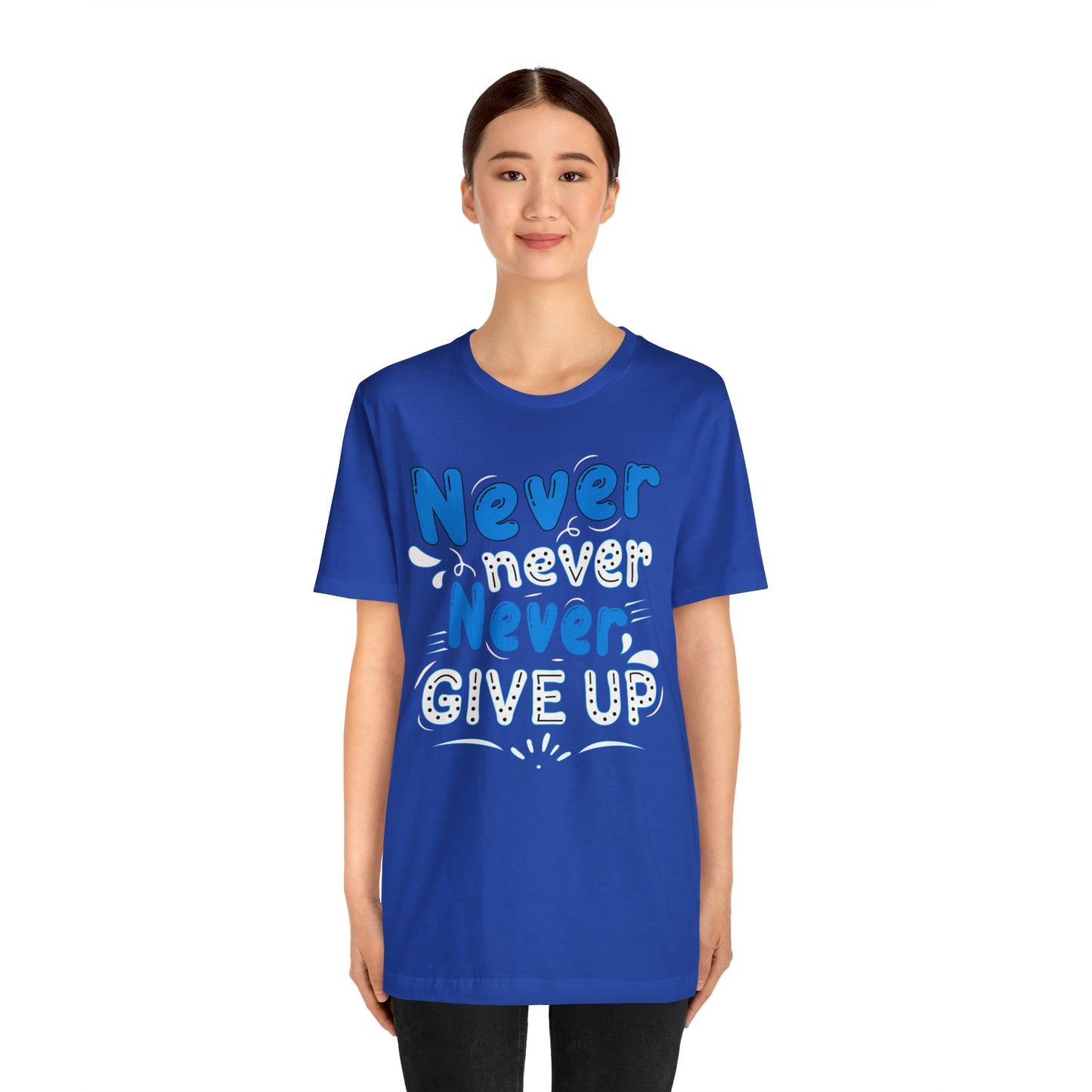 Never Give Up T-Shirt