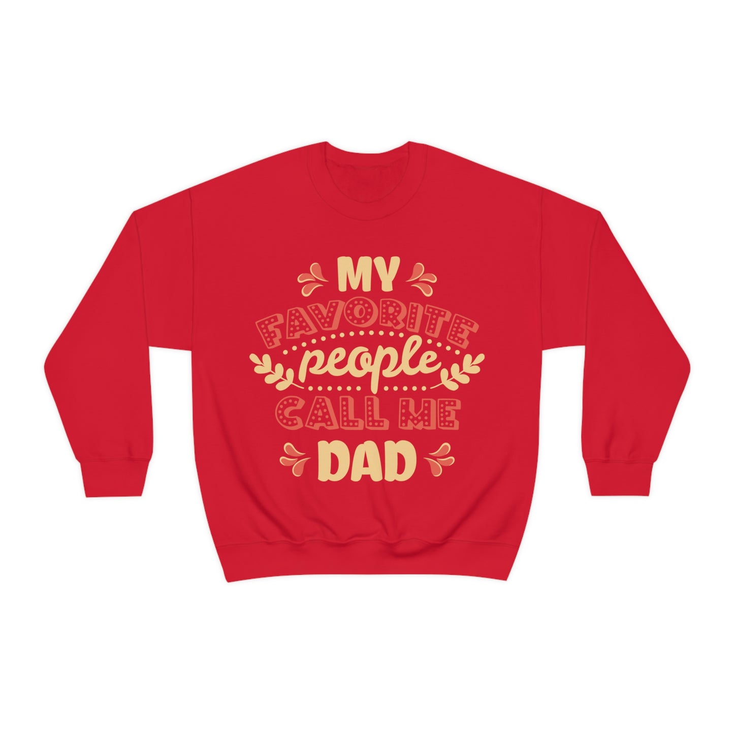 My Favorite People Call me Dad Crewneck Sweatshirt