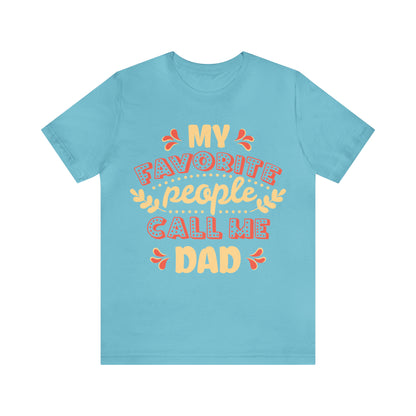 My Favorite People Call me Dad T-Shirt