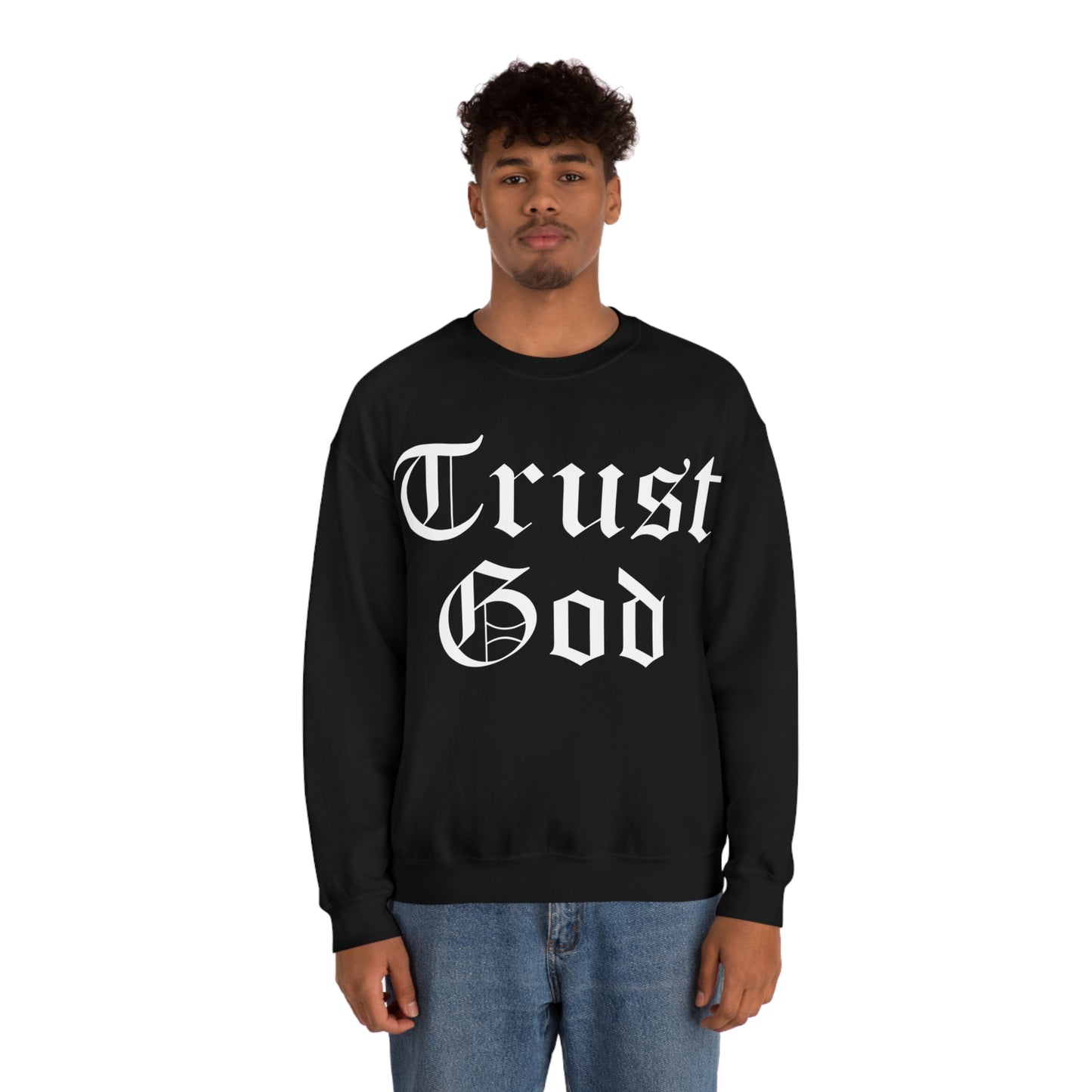 Trust God 1 Crewneck Sweatshirt