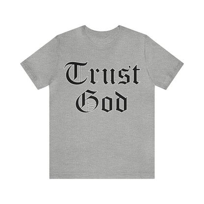 Trust God T-Shirt