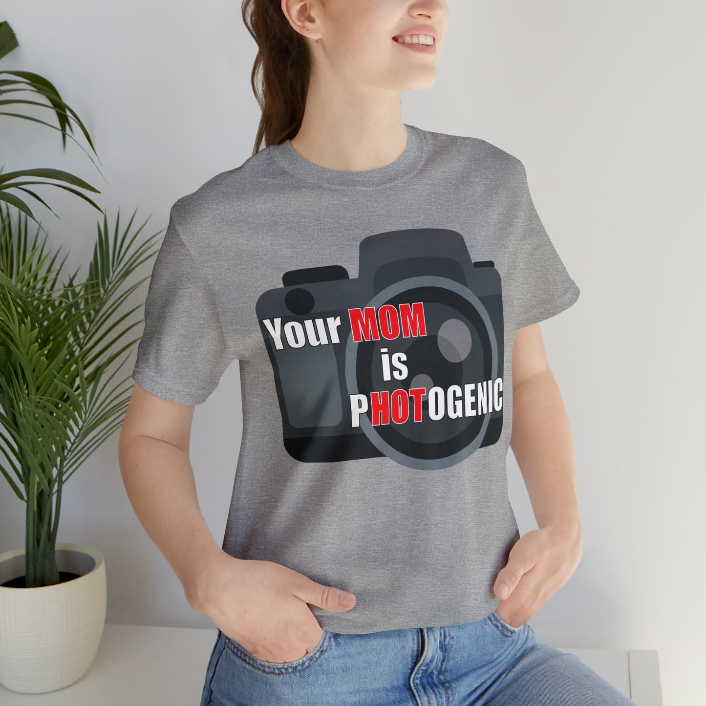 Your Mom is pHOTogenic Camera T-Shirt