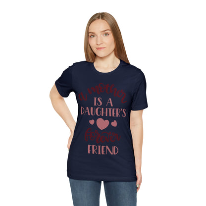 A Mother is a Daughters best friend T-Shirt