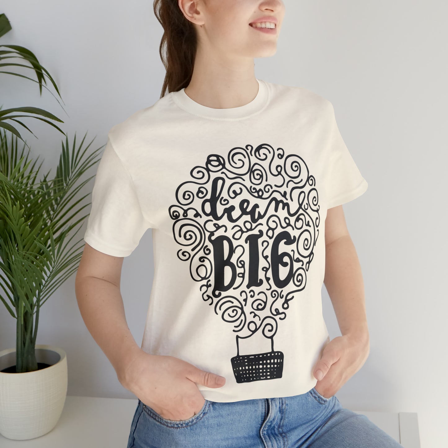 Dream Big T-Shirt