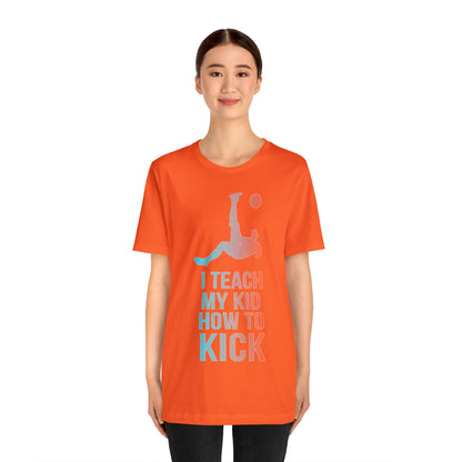 I teach my kid how to kick T-Shirt