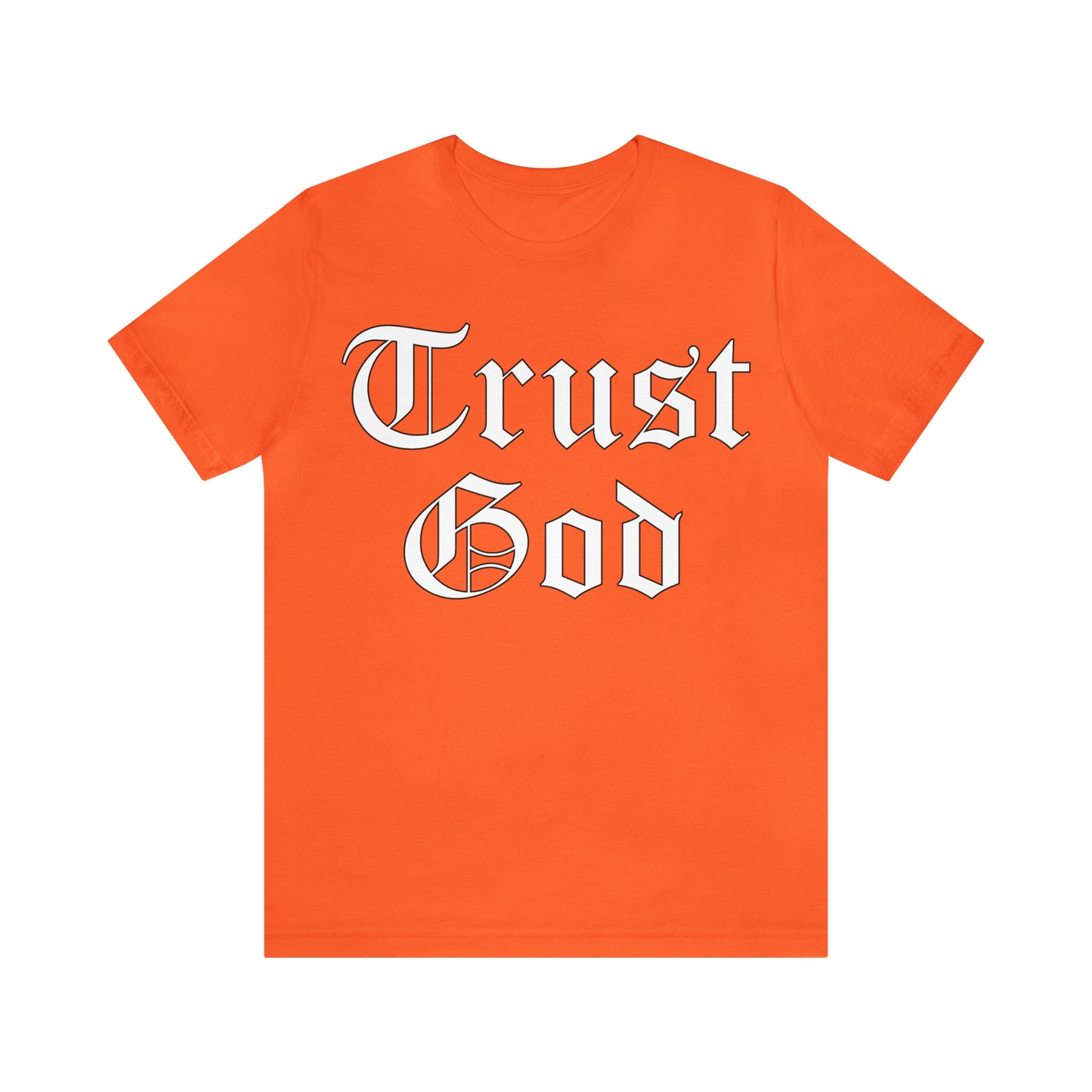 Trust God 1 T-Shirt