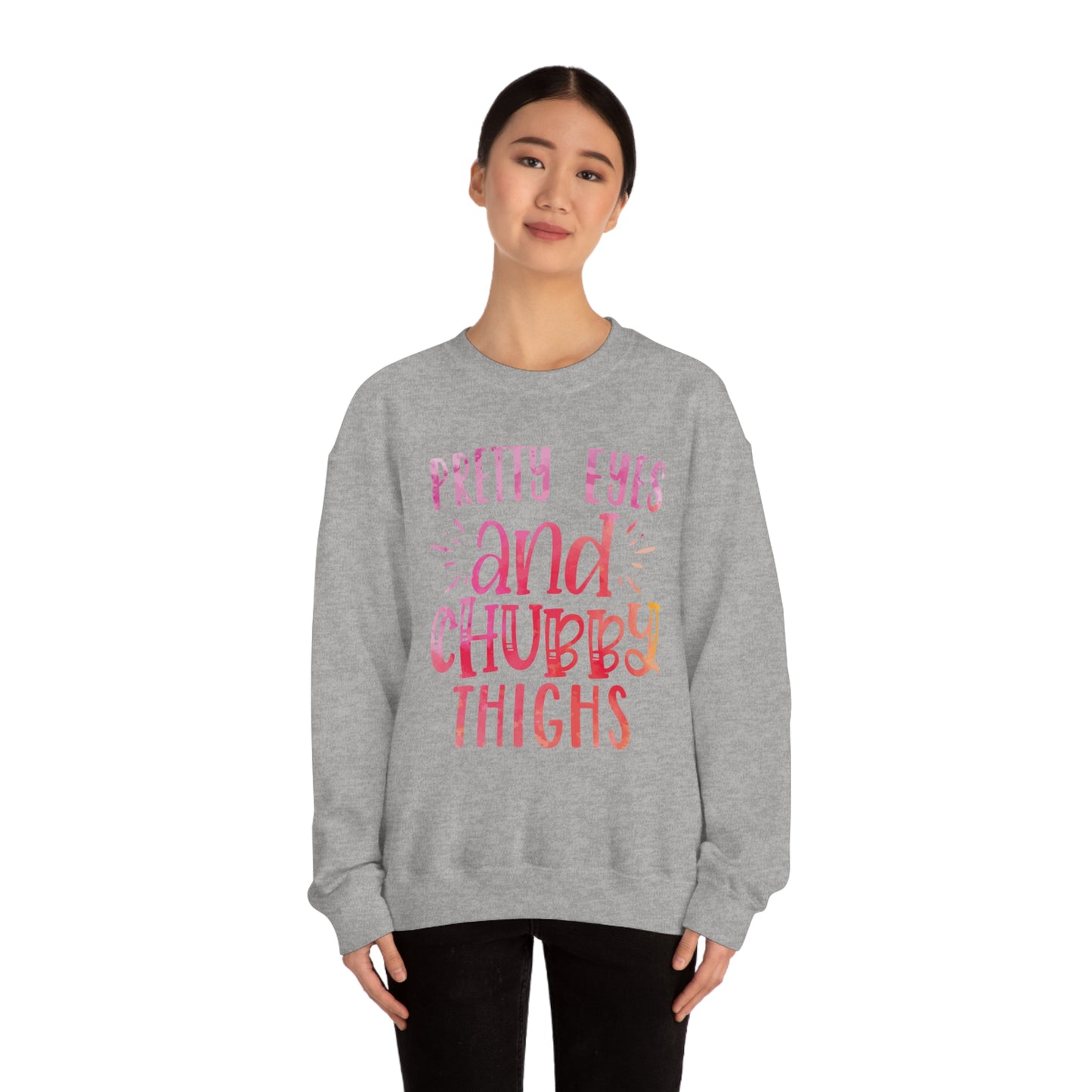 Pretty Eyes and Chubby Thighs Crewneck Sweatshirt