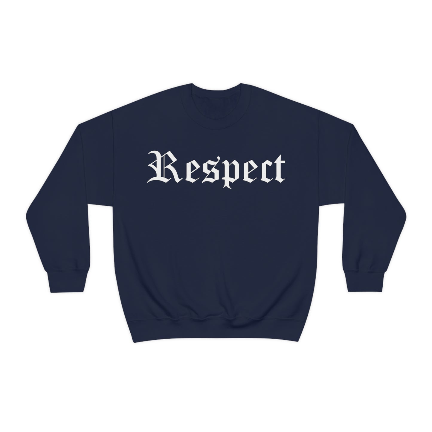 Respect Crewneck Sweatshirt