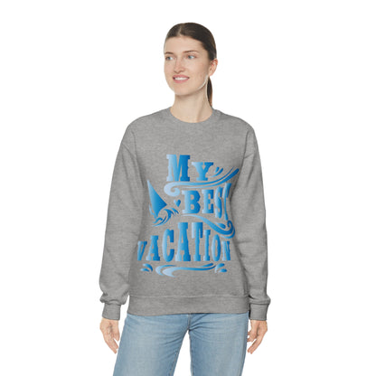 My best vacation Crewneck Sweatshirt