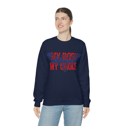 My Body Its My Choice Crewneck Sweatshirt