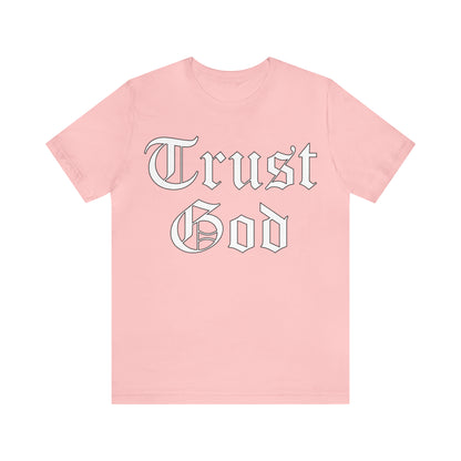 Trust God 1 T-Shirt