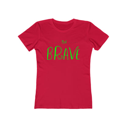 Be-Brave Woman Tee shirt