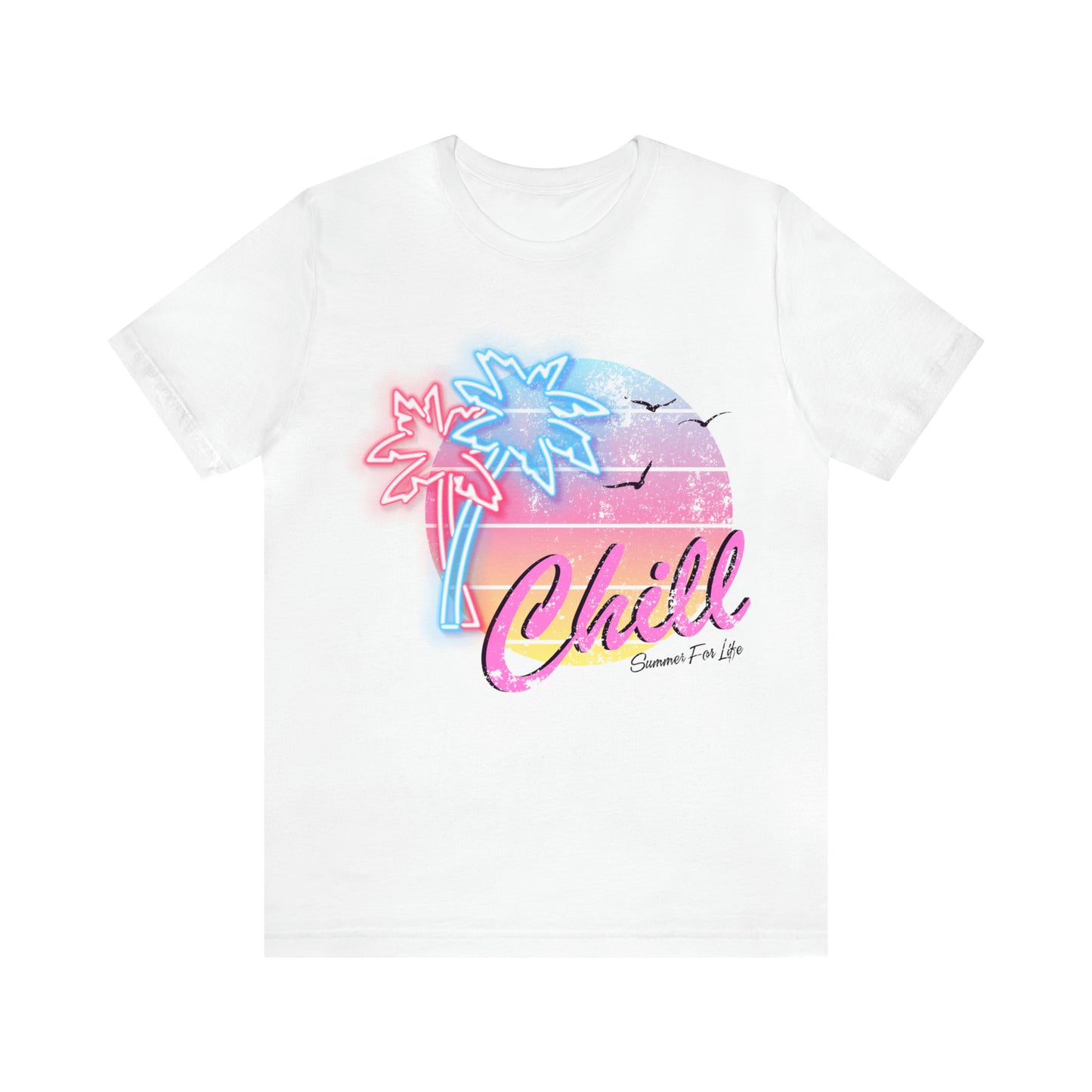 Chill Summer For Life T-Shirt