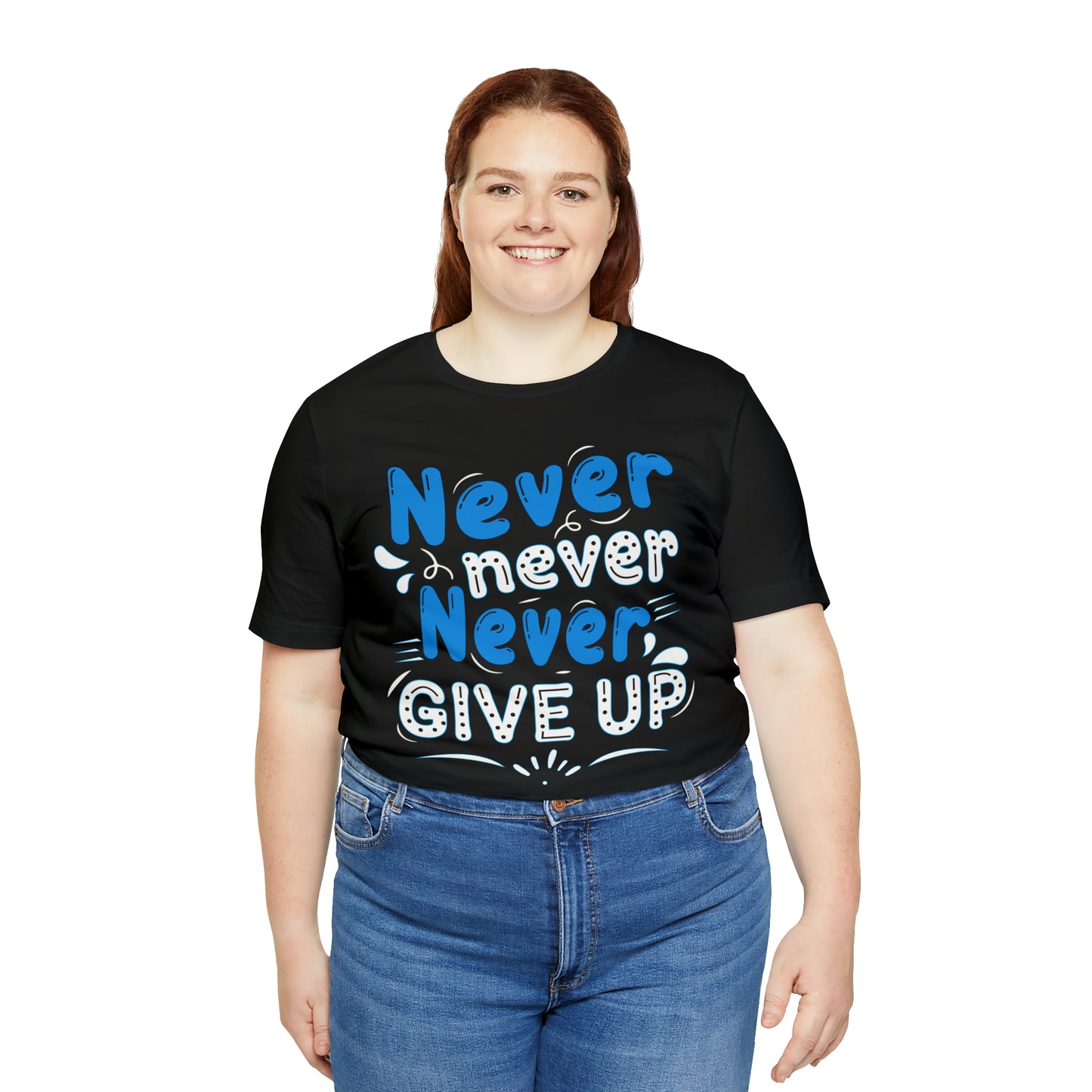 Never Give Up T-Shirt