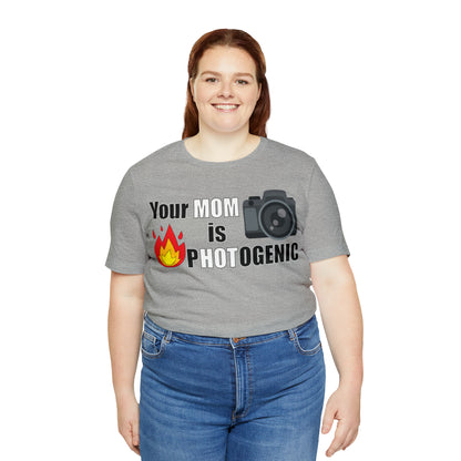 Your Mom is pHOTogenic Hot T-Shirt