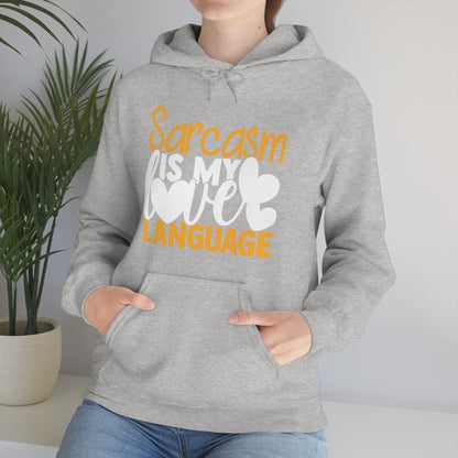 Sarcasm Is My Love Language Hoodie