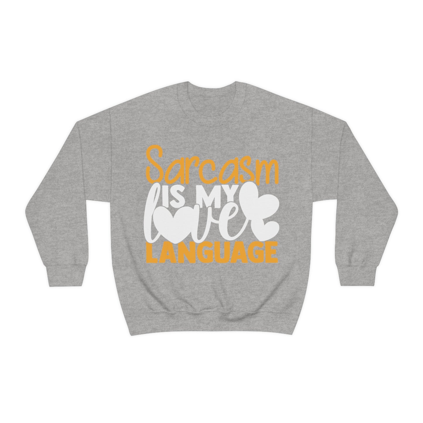 Sarcasm Is My Love Language Crewneck Sweatshirt