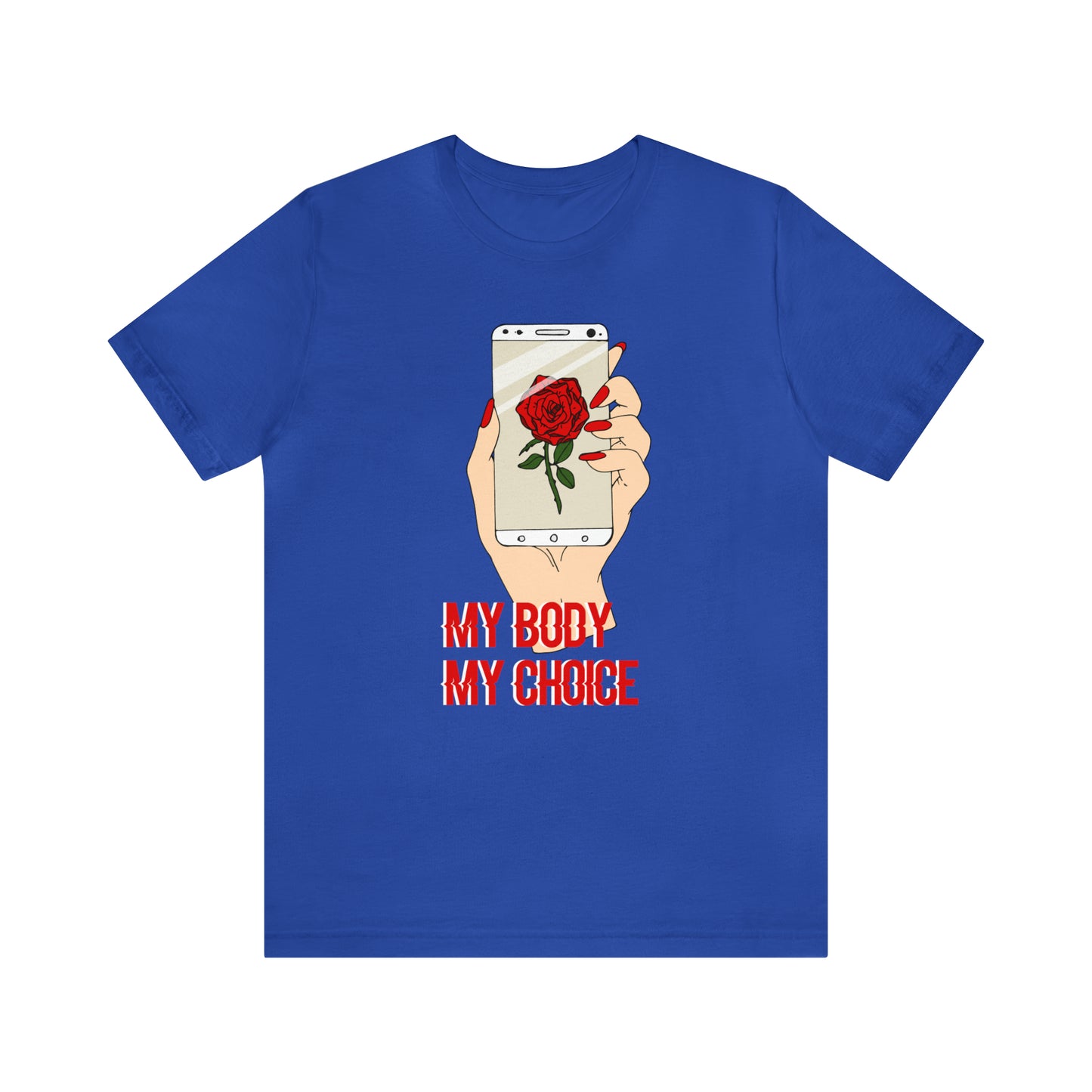 My Body is A Rose its My Choice T-Shirt